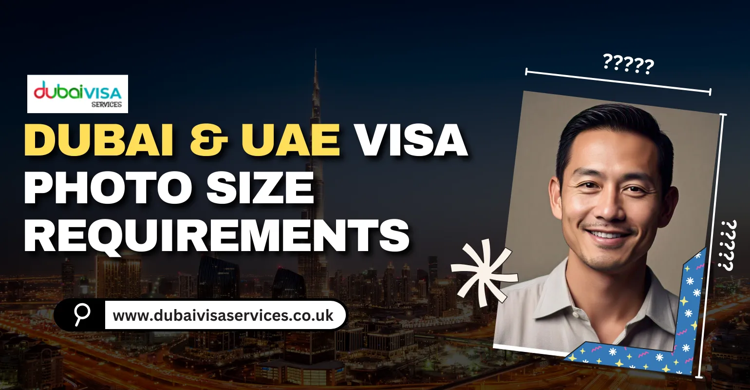 Dubai And UAE Visa Photo Size Requirements 2025 | Latest Guidelines